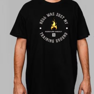 Hell was just my training ground